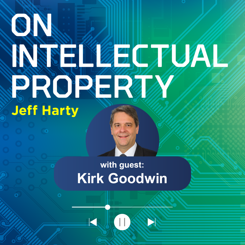 Classic Rewind: Driving Innovation and Maximizing Your Return on Investment in Intellectual Property with Kirk Goodwin