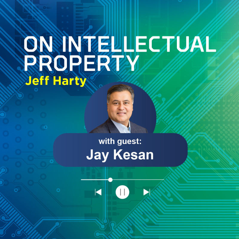 The PTAB and the Impact of Post-Issuance Invalidity Proceedings with Jay Kesan