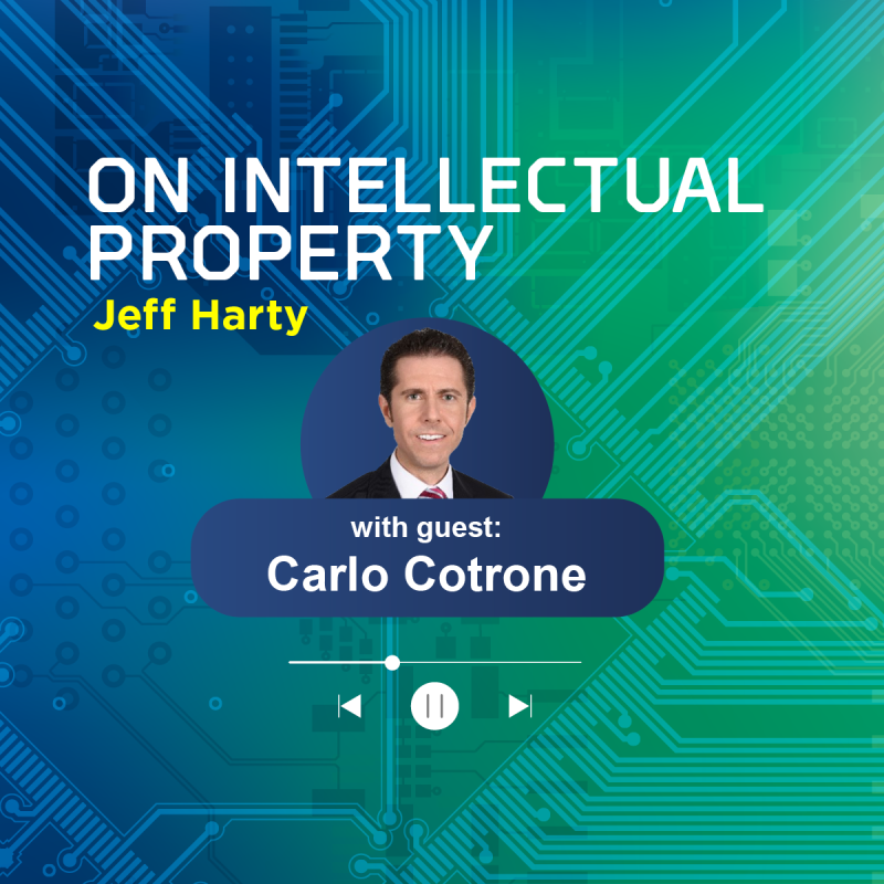 A Strategic and Collaborative Approach to Navigating IP Matters with Carlo Cotrone